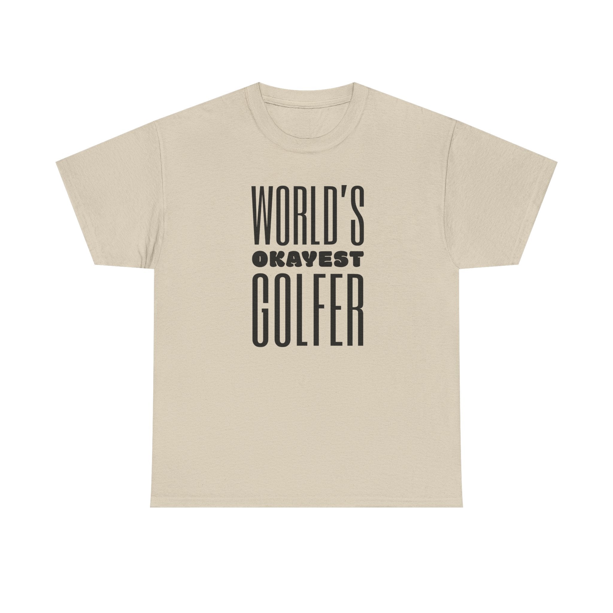 World’s Okayest Golfer Tee