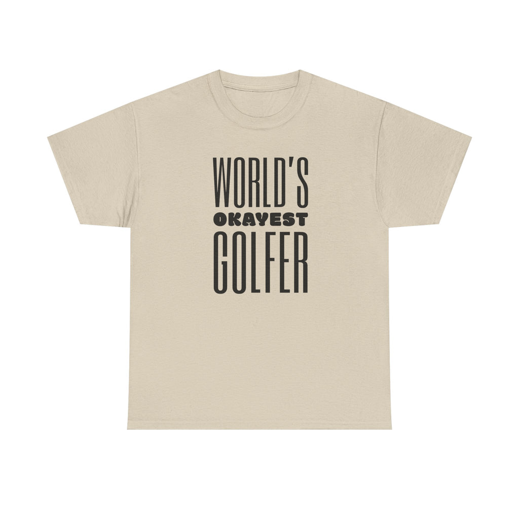 World’s Okayest Golfer Tee