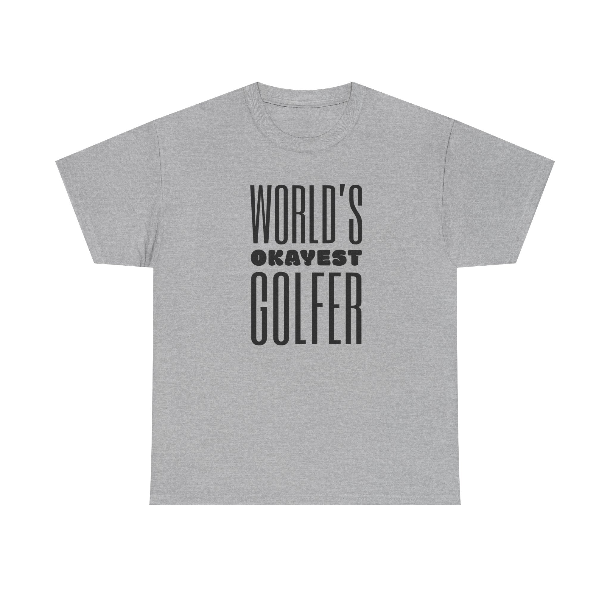 World’s Okayest Golfer Tee